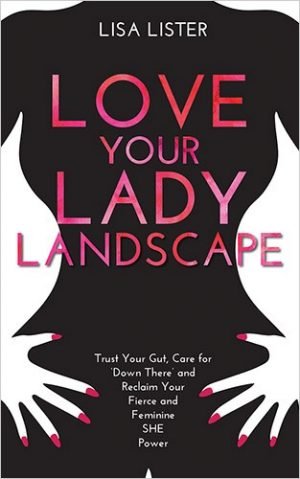 Love Your Lady Landscape by Lisa Lister